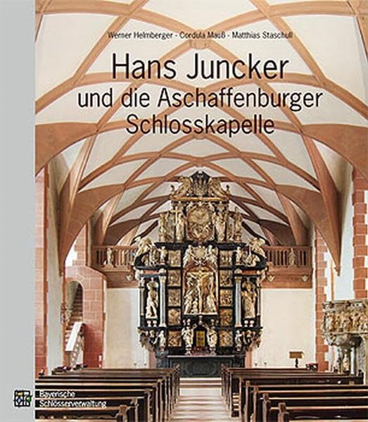 Hans Juncker und die Aschaffenburger Schlosskapelle Film, Art & Culture