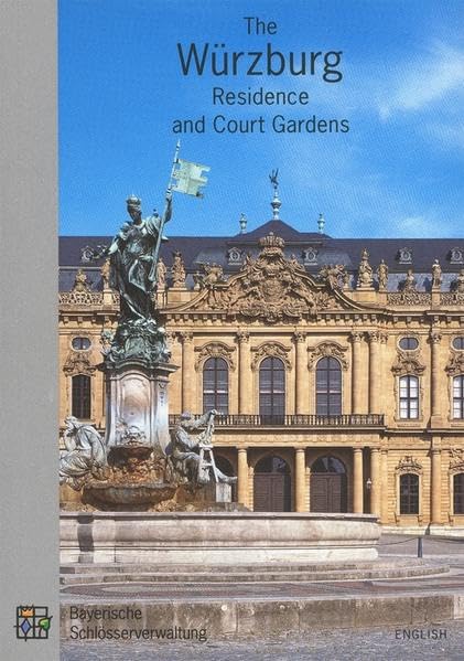 The Würzburg Residence and Court Garden: Official Guide Film, Art & Culture