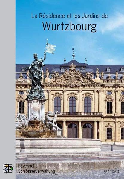 La Résidence et les Jardins de Wurtzbourg: Guide officiel - Roda, Burkard von book