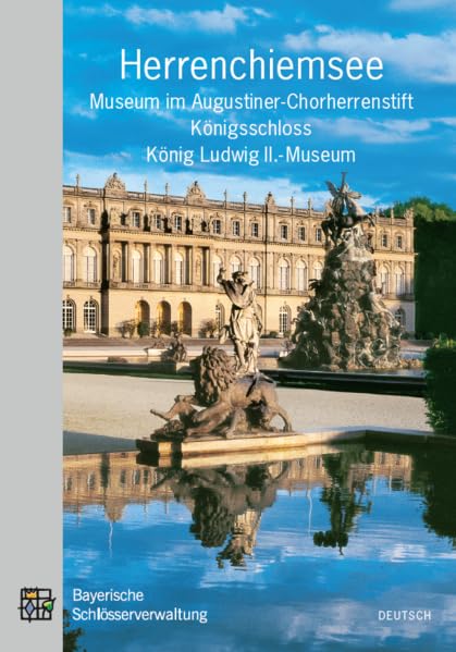 Herrenchiemsee: Museum im Augustiner-Chorherrenstift, Königsschloss, König Ludwig II.-Museum Film, Art & Culture