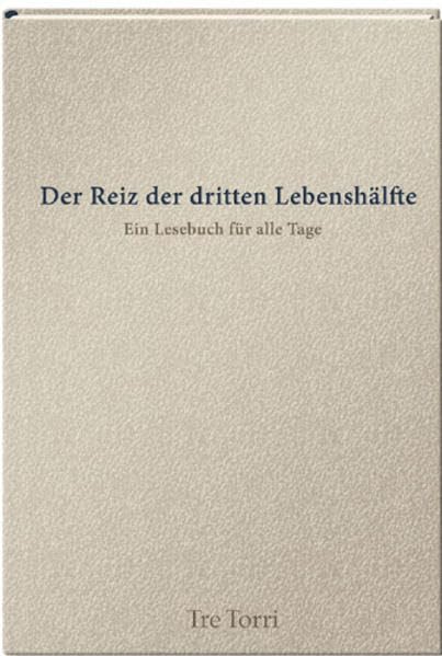 Der Reiz der dritten Lebenshälfte - Ein Lesebuch für alle Tage Law