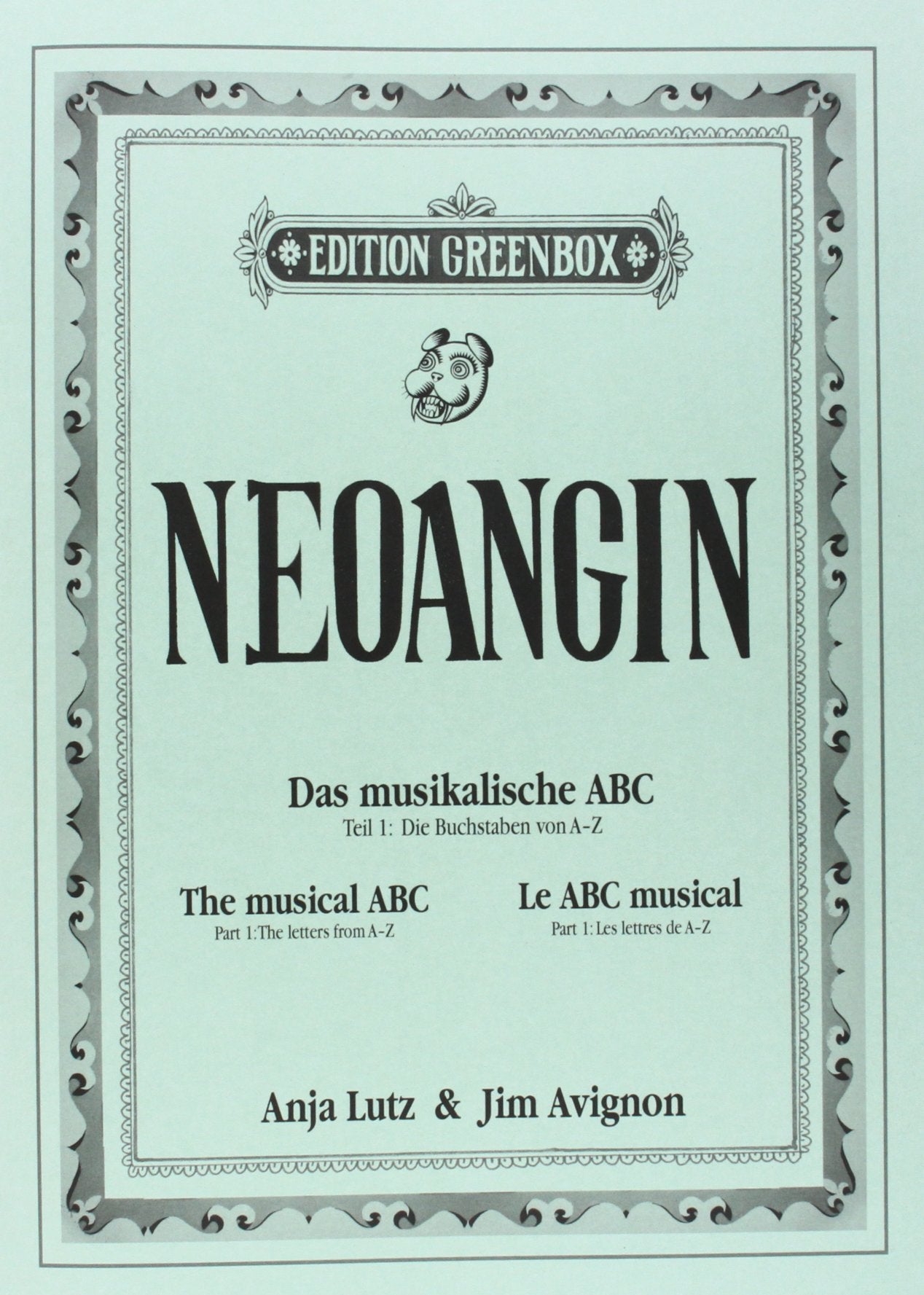 Neoangin – Das musikalische ABC: Die Buchstaben von A-Z. Vorwort: Passig, Kathrin. Deutsch-Englisch-Französich Arts & Music
