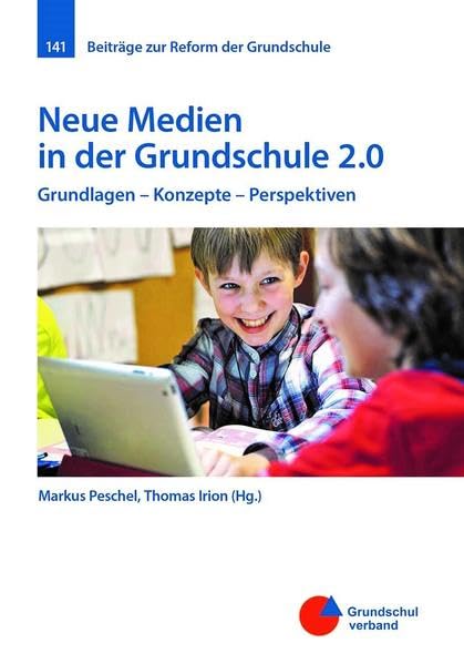 Neue Medien in der Grundschule 2.0: Grundlagen - Konzepte - Perspektiven (Beiträge zur Reform der Grundschule) Children's books