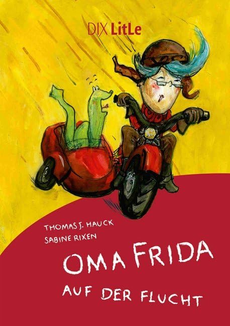 Oma Frida auf der Flucht (DIX LitLe: Literatur für Lesestarter) Novels & Short Stories