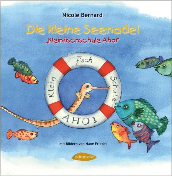 Die kleine Seenadel: Kleinfischschule Ahoi Novels & Short Stories