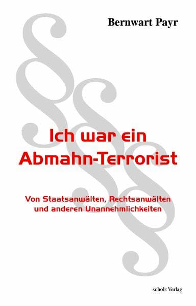 Ich war ein Abmahn-Terrorist - Von Staatsanwälten, Rechtsanwälten und anderen Unannehmlichkeiten Law