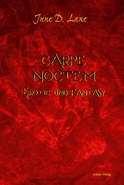 Carpe Noctem - Erotic und Fantasy Action & Adventure