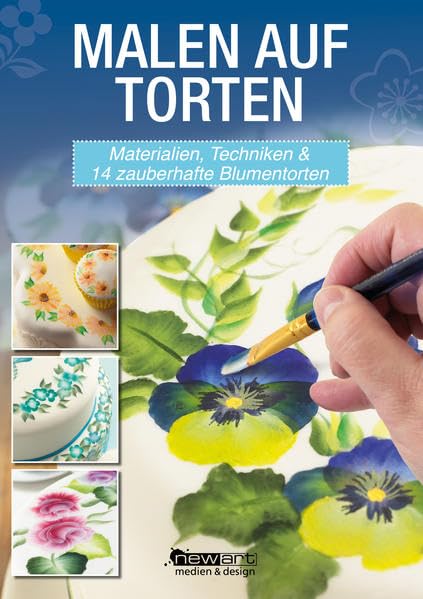 Malen auf Torten. Materialien, Techniken und 14 zauberhafte Blumentorten Film, Art & Culture