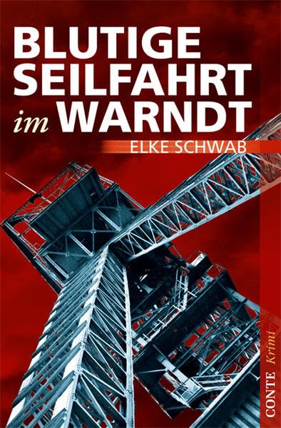 Blutige Seilfahrt im Warndt (Conte Krimi) Contemporary literature
