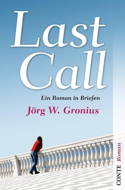 Last Call: Ein Roman in Briefen (Conte Roman) Contemporary literature