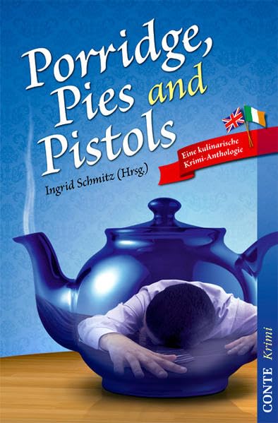 Porridge, Pies and Pistols: Eine kulinarische Krimi-Anthologie (Conte Krimi) Contemporary literature