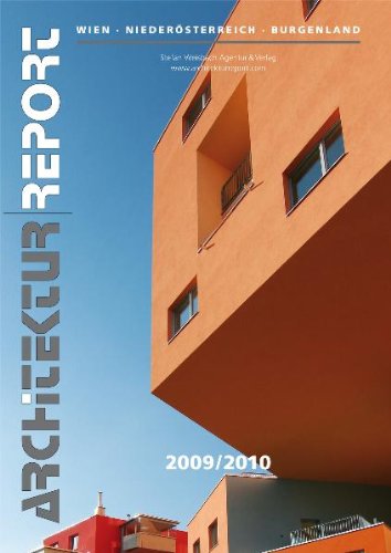 Architekturreport Wien / Niederösterreich / Burgenland 2009/2010: Architektur-Jahrbuch 2009/2010 Bauprojekte in Ostösterreich Books