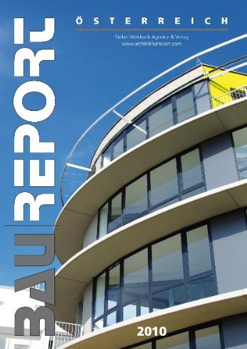 Baureport Österreich 2010: Architektur-Jahrbuch 2010 Bauprojekte in Österreich Books