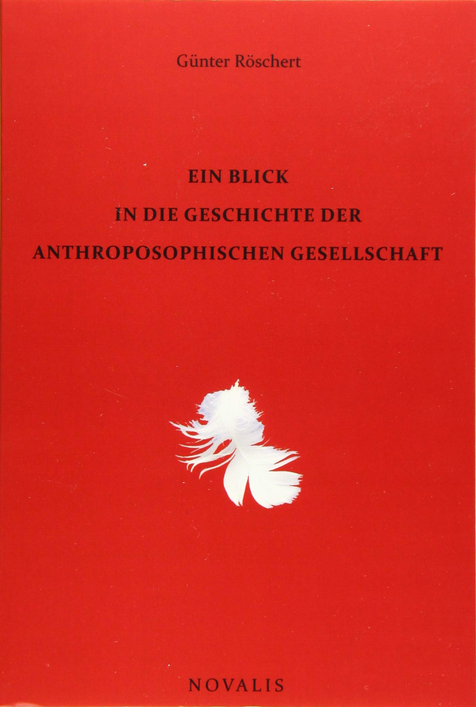 Ein Blick in die Geschichte der Anthroposophischen Gesellschaft Social Sciences