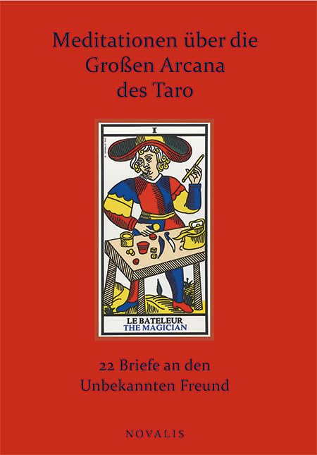Meditationen über die Großen Arcana des Taro: 22 Briefe an den Unbekannten Freund (Reihe Hermetik) Philosophy