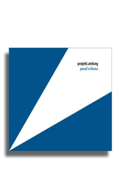 projekt.zeitung | Paul Schatz: Ein Heft zu Leben und Werk des Erfinders der Umstülpung. Memories