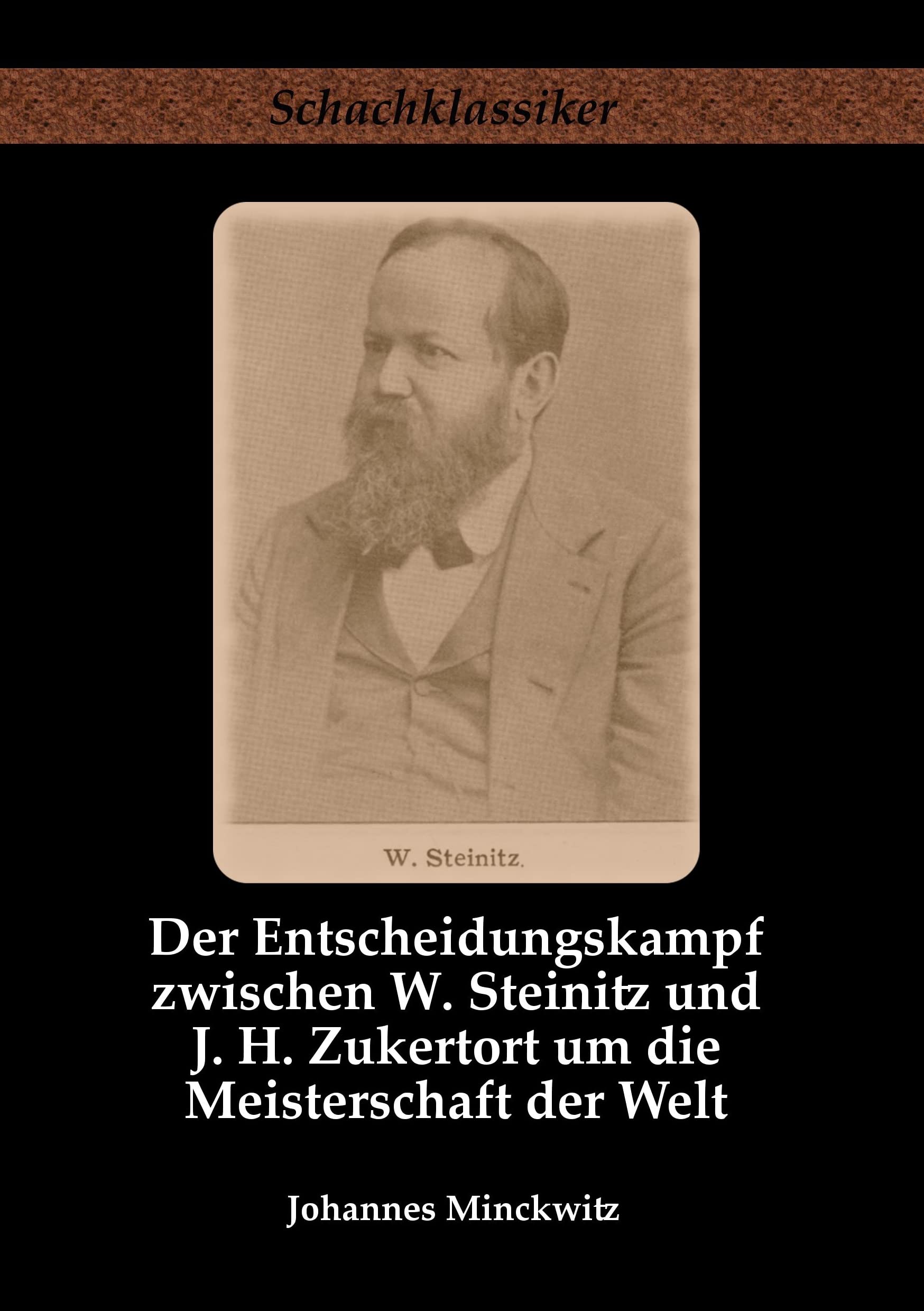 Der Entscheidungskampf zwischen W. Steinitz und J. H. Zukertort um die Meisterschaft der Welt book