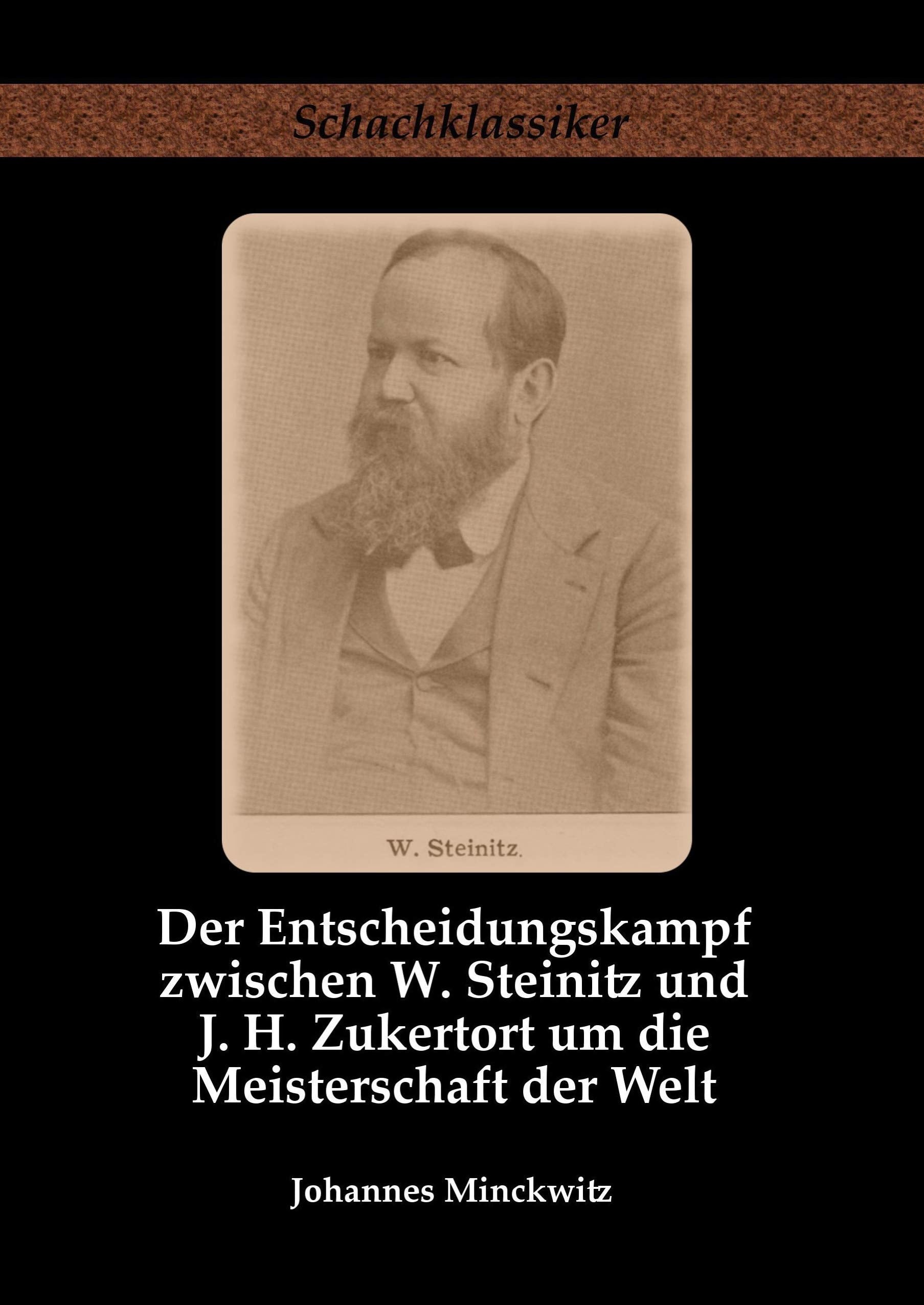 Der Entscheidungskampf zwischen W. Steinitz und J. H. Zukertort um die Meisterschaft der Welt book