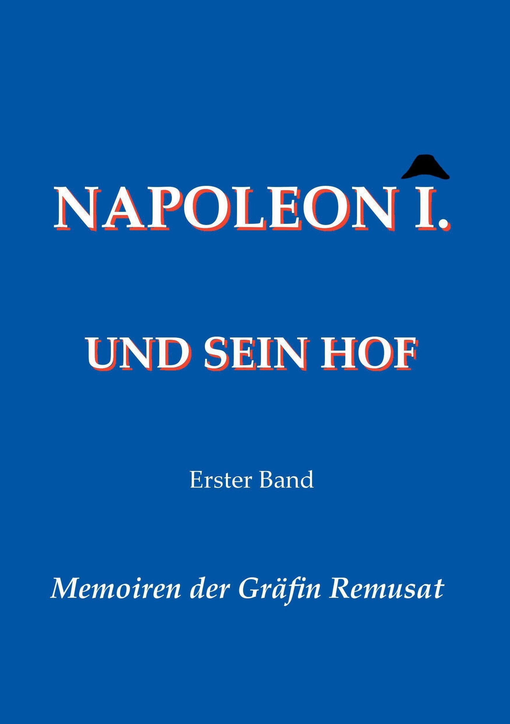 Product Image: Napoleon I. und sein Hof  (Erster Band)
