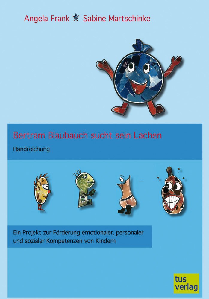 Handreichung Bertram Blaubuch sucht sein Lachen: Projekt im Kindergarten Parents & Children