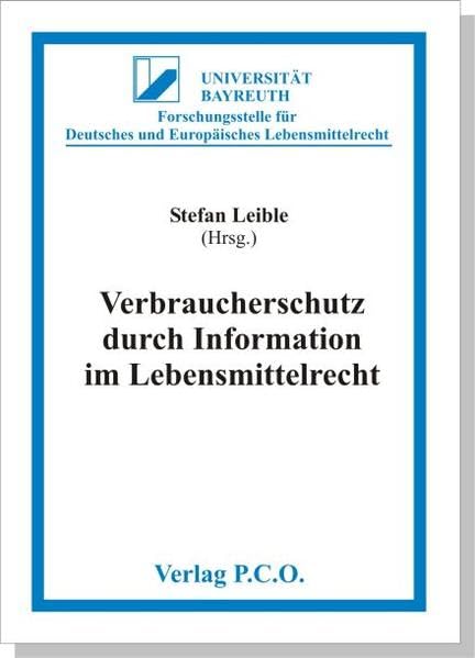 Verbraucherschutz durch Information im Lebensmittelrecht (Schriften zum Lebensmittelrecht) Law