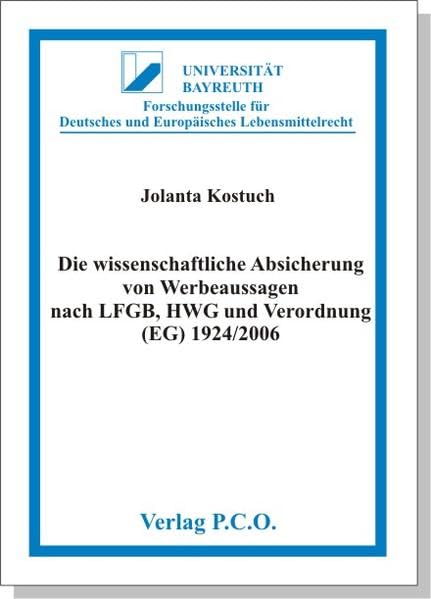Die wissenschaftliche Absicherung von Werbeaussagen nach LFGB, HWG und VO (EG) 1924/2006 (Schriften zur Nationalökonomie) Law