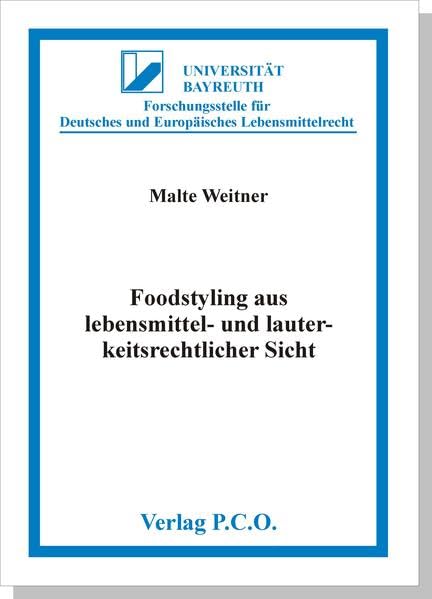 Foodstyling aus lebensmittel- und lauterkeitsrechtlicher Sicht Law