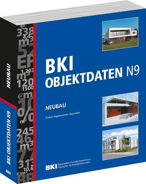 BKI Objektdaten N9: Neubau, Kosten abgerechneter Bauwerke Business & Technology