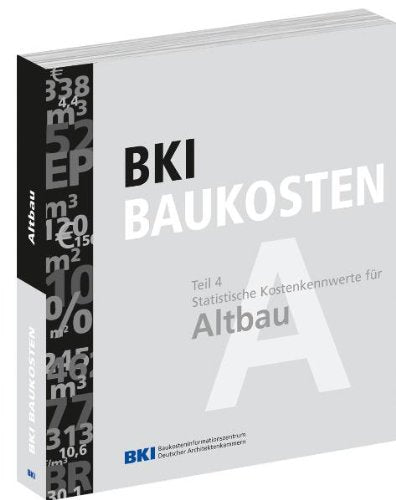 BKI Baukosten 2010, Altbau: Statistische Kostenkennwerte Altbau Business & Technology