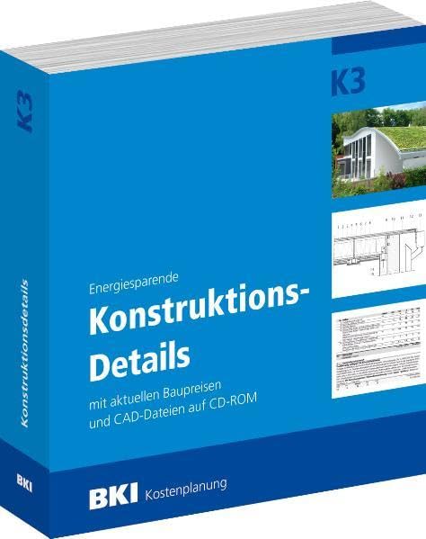 BKI Konstruktionsdetails K3: Energiesparende Details mit Baupreisen 2011 und CAD-Dateien auf CD-ROM Business & Technology