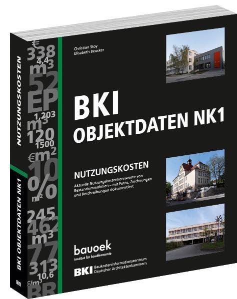 BKI Nutzungskosten NK1: Nutzungskosten von Schulen, Kindergärten, Kindertagesstätten, Verwaltungsgebäuden und Sporthallen Business & Technology