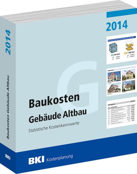 BKI Baukosten Gebäude Altbau 2014: Statistische Kostenkennwerte Business & Technology