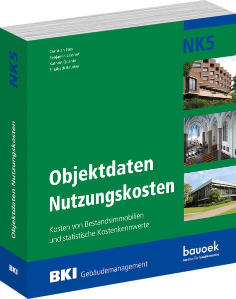 BKI Objektdaten Nutzungskosten NK5: Kosten von Bestandsimmobilien und statistischen Kostenkennwerten Business & Technology