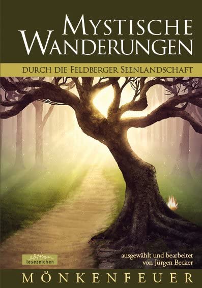 Mönkenfeuer - Mystische Wanderungen durch die Feldberger Seenlandschaft Fairy Tales & Legends