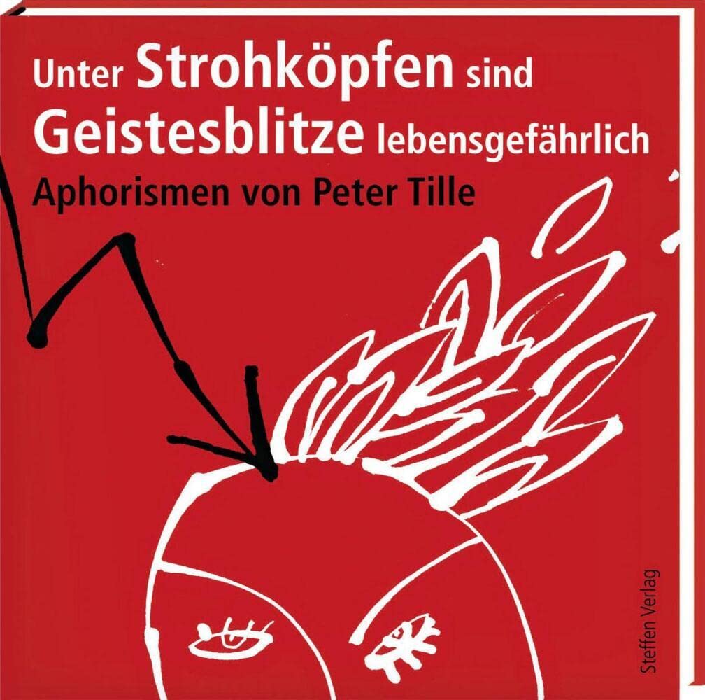 Unter Strohköpfen sind Geistesblitze lebensgefährlich Lifestyle
