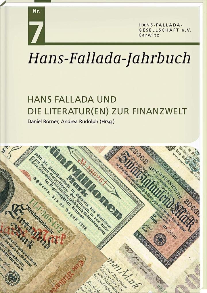 Hans-Fallada-Jahrbuch Nr. 7: Hans Fallada und die Literatur(en) zur Finanzwelt Contemporary literature