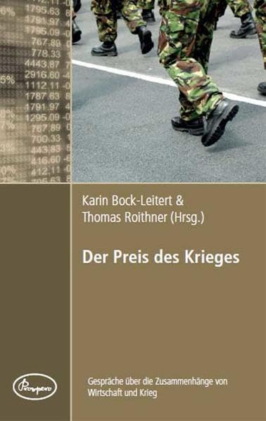Der Preis des Krieges: Gespräche über die Zusammenhänge von Wirtschaft und Krieg Law