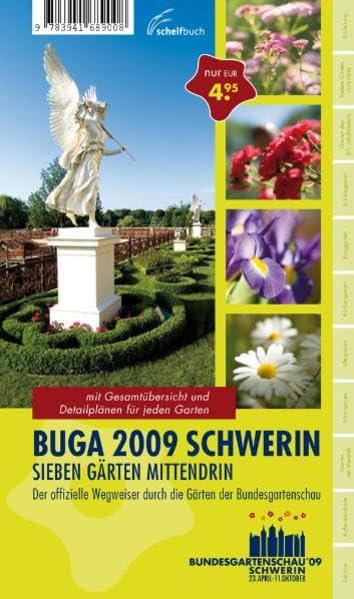BUGA 2009 Schwerin - Sieben Gärten mittendrin: Der offizielle Wegweiser durch die Gärten der Bundesgartenschau Leisure, Home & Garden