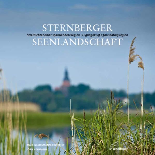 Sternberger Seenlandschaft: Streiflichter einer spannenden Region Travel