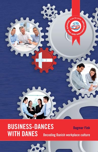 Business-Dances with Danes: Decoding Danish workplace culture Business, Finance & Career