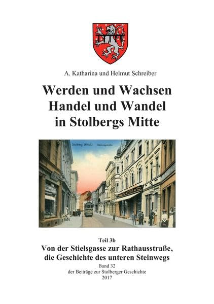 Werden und Wachsen Handel und Wandel in Stolbergs Mitte Politics & History