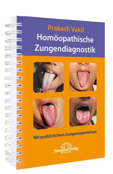 Homöopathische Zungendiagnostik: Mit ausführlichem Zungenrepertorium Medicine