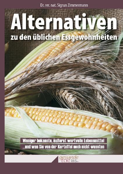 Alternativen zu den üblichen Essgewohnheiten: Weniger bekannte, äußerst wertvolle Lebensmittel … und was Sie von der Kartoffel noch nicht wussten Health, Nutrition & Fitness