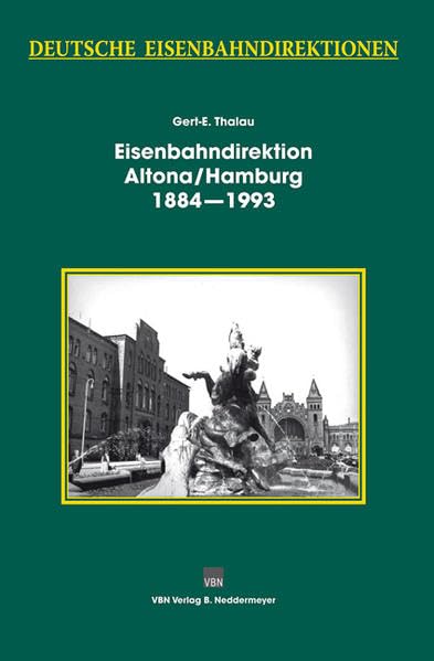Deutsche Eisenbahndirektionen Eisenbahndirektion Hamburg 1884―1993 Business & Technology