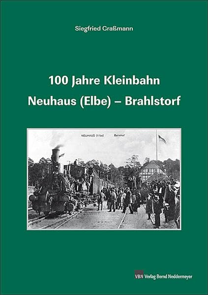 100 Jahre Kleinbahn Neuhaus (Elbe)–Brahlstorf Business & Technology