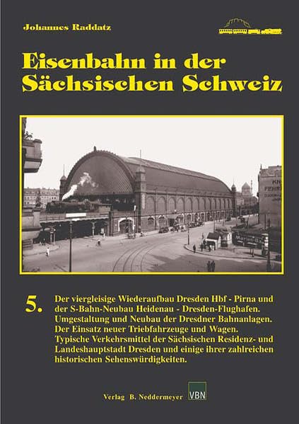 Eisenbahn in der Sächsischen Schweiz, Band 5 Business & Technology