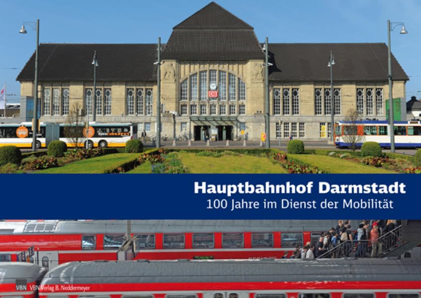 Hauptbahnhof Darmstadt: 100 Jahre im Dienst der Mobilität Business & Technology