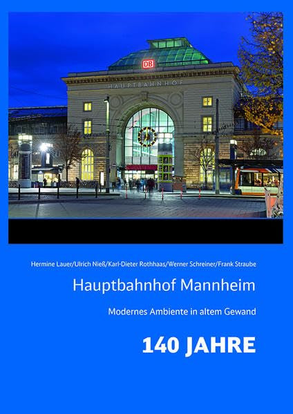 Hauptbahnhof Mannheim: Modernes Ambiente in altem Gewand Natural Sciences