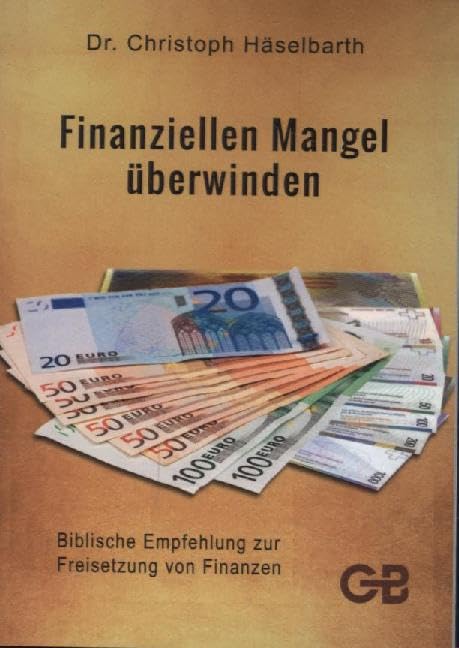 Finanziellen Mangel überwinden: Biblische Empfehlung zur Freisetzung von Finanzen Religion & Esotericism