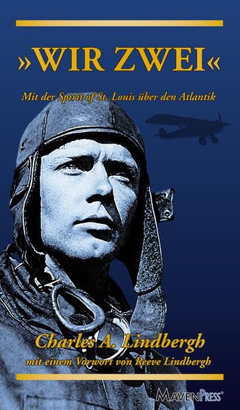Wir zwei - Mit der Spirit of St. Louis über den Atlantik: Mit einem Vorwort von Reeve Lindbergh Contemporary literature
